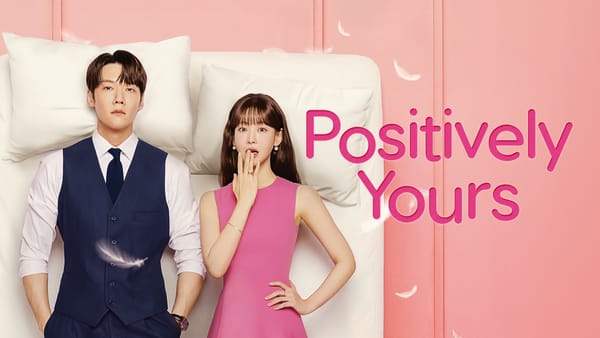 Nonton Positively Yours Eps 3-4: Ketika "Kecelakaan" Satu Malam Bikin Panik Dua Orang Anti-Nikah